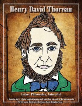 Staple Bound Henry David Thoreau - Author, Philosopher, Naturalist: A discussion starter coloring book