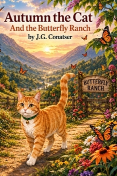Autumn the Cat: And the Butterfly Ranch