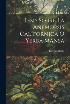 Paperback Tesis Sobre La Anemopsis Californica O Yerba Mansa [Spanish] Book