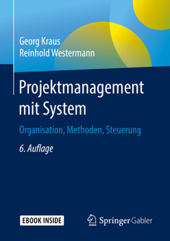 Hardcover Projektmanagement Mit System: Organisation, Methoden, Steuerung [German] Book