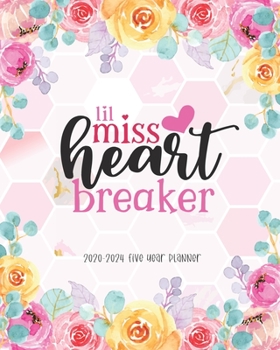 Lil Miss Heart Breaker 2020-2024 Five Year Planner: Agenda Schedule Organiser 60 Months Calendar Daily Planner Five Year Organizer Logbook Journal 5 Year Appointment Goal Year Notebook