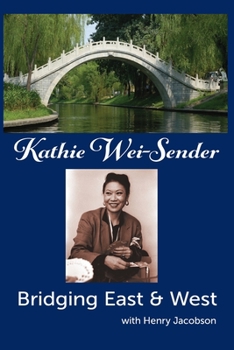Paperback Kathie Wei-Sender Bridging East & West Book