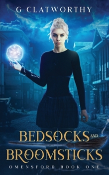 Bedsocks and Broomsticks - Book #1 of the Omensford