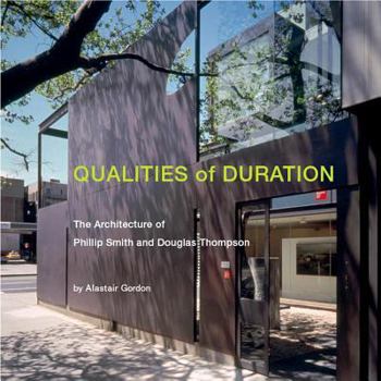 Hardcover Qualities of Duration: The Architecture of Phillip Smith & Douglas Thompson Book