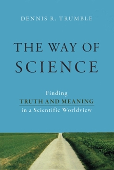 Paperback Way of Science: Finding Truth and Meaning in a Scientific Worldview Book