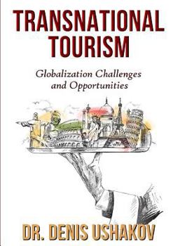 Paperback Transnational Tourism: Globalization Challenges and Opportunities Book