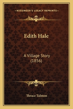Paperback Edith Hale: A Village Story (1856) Book
