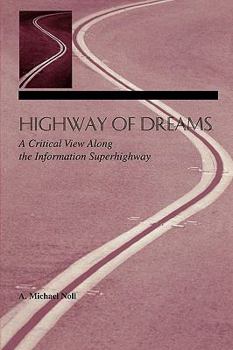 Paperback Highway of Dreams: A Critical View Along the Information Superhighway Book