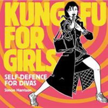 Kung Fu for Girls: Self-Defense with Style
