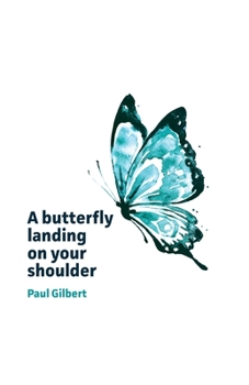 Paperback A butterfly landing on your shoulder: Reflections on leadership, kindness and making our difference, marking the passage of 2021 Book