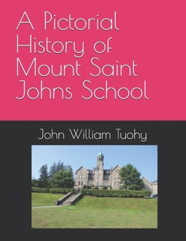 Paperback A Pictorial History of Mount Saint Johns School Book