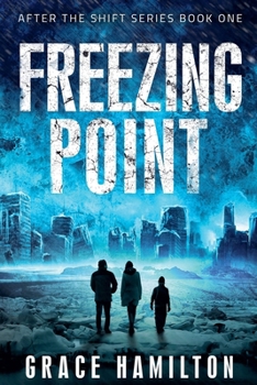 Freezing Point - Book #1 of the After the Shift