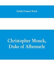 Paperback Christopher Monck, Duke of Albemarle Book