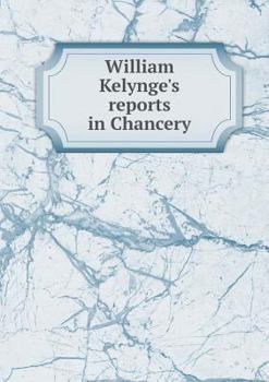 Paperback William Kelynge's reports in Chancery Book