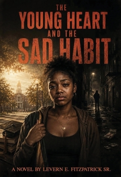 The Young Heart and The Sad Habit