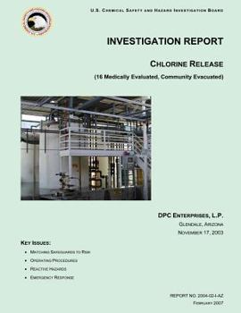 Paperback Investigation Report: Chlorine Release (16 Medically Evaluated, Community Evacuated) Book