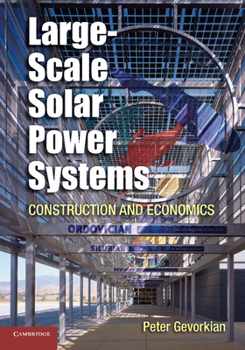 Paperback Large-Scale Solar Power Systems: Construction and Economics Book