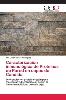 Paperback Caracterización inmunológica de Proteínas de Pared en cepas de Candida [Spanish] Book