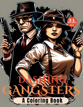 Paperback Dashing Gangsters: A Coloring Book