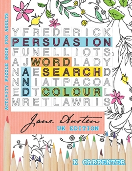 Paperback Persuasion Word Search and Colour: Jane Austen Activity Puzzle Book for Adults [Large Print] Book