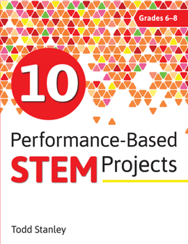 Paperback 10 Performance-Based Stem Projects for Grades 6-8 Book