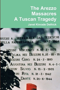 Paperback The Arezzo Massacres A TuscanTragedy Book