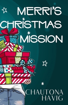 Merri's Christmas Mission (Christmas Fiction)