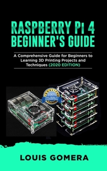 Paperback RASPBERRY Pi 4 BEGINNER'S GUIDE: The Complete User Manual For Beginners to Set up Innovative Projects on Raspberry Pi 4 (2020 Edition) Book