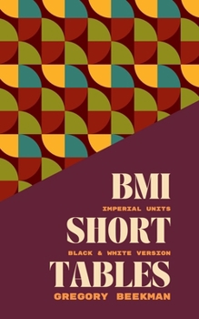 Paperback BMI Short Tables (Imperial Units, Black & White Version) Book
