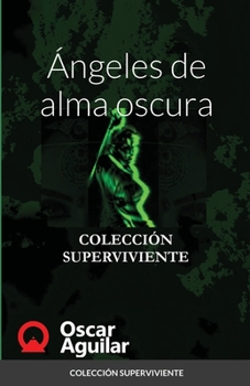 Paperback Ángeles de alma oscura: Colección Superviviente [Spanish] Book