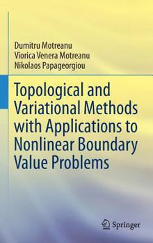 Hardcover Topological and Variational Methods with Applications to Nonlinear Boundary Value Problems Book