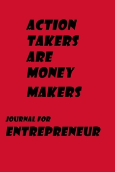 Paperback Journal For Enrepreneur, "Action Takers Are Money Makers"Notebook, New Year Gift, Gift For Entrepreneur Pink Color: Lined Notebook / Plan Journal, Mot Book