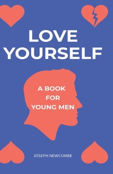 Paperback Love Yourself: A book for young men Book