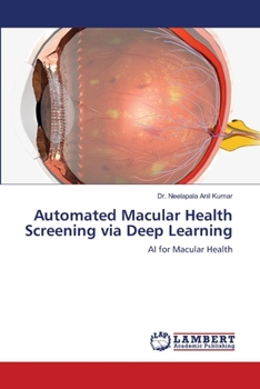 Automated Macular Health Screening via Deep Learning