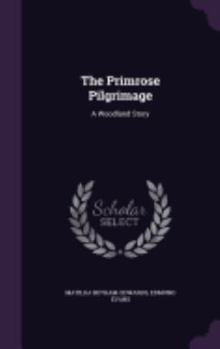 Hardcover The Primrose Pilgrimage: A Woodland Story Book
