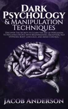 Hardcover Dark Psychology and Manipulation Techniques Book