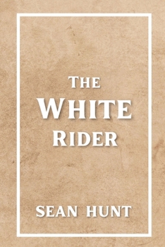 The White Rider (The White Rider Book Series)