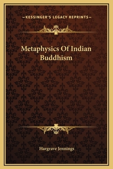 Metaphysics Of Indian Buddhism