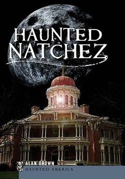 Haunted Natchez (MS) - Book  of the Haunted America