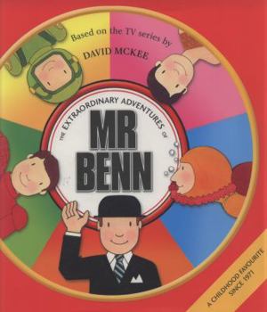Hardcover The Extraordinary Adventures of MR Benn.. Based on the TV Series by David McKee Book