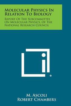 Paperback Molecular Physics in Relation to Biology: Report of the Subcommittee on Molecular Physics, of the National Research Council Book
