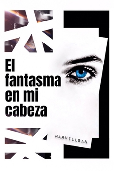 Paperback El Fantasma En Mi Cabeza [Spanish] Book
