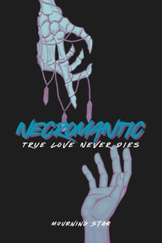 Paperback Necromantic: True Love Never Dies Book