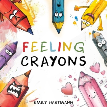 Feeling Crayons: Children's Book About Emotions and Feelings, Kids Ages 3-5 (Emotional Regulation)