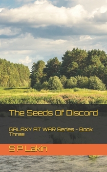 Paperback The Seeds Of Discord: GALAXY AT WAR Series - Book Three Book