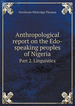 Paperback Anthropological report on the Edo-speaking peoples of Nigeria Part 2. Linguistics Book