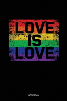 Love Is Love: Blank Lined Journal 6x9 – Gay Marriage Notebook I LGBT Pride Rainbow Awareness Wedding Gift