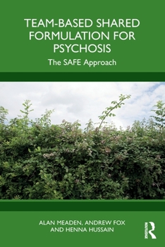 Paperback Team-Based Shared Formulation for Psychosis: The SAFE Approach Book