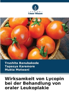 Paperback Wirksamkeit von Lycopin bei der Behandlung von oraler Leukoplakie [German] Book