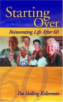 Paperback Starting Over: Reinventing Life After 60 Book